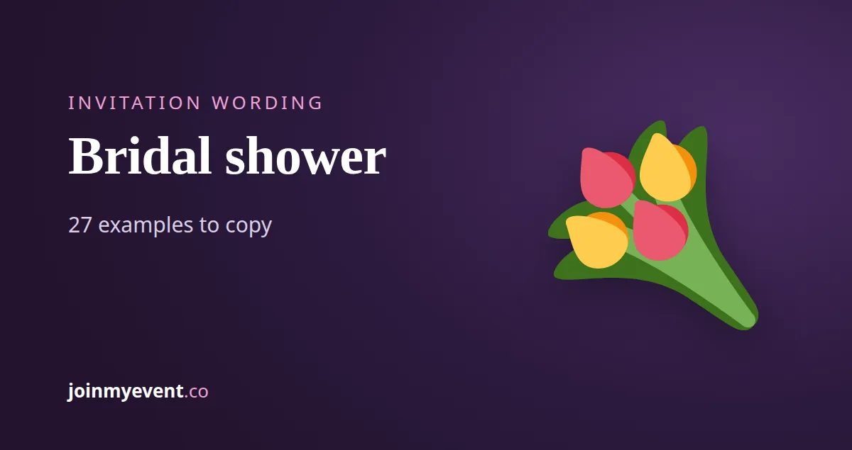 Bridal Shower Invitation Wording: 27 Examples to Copy
