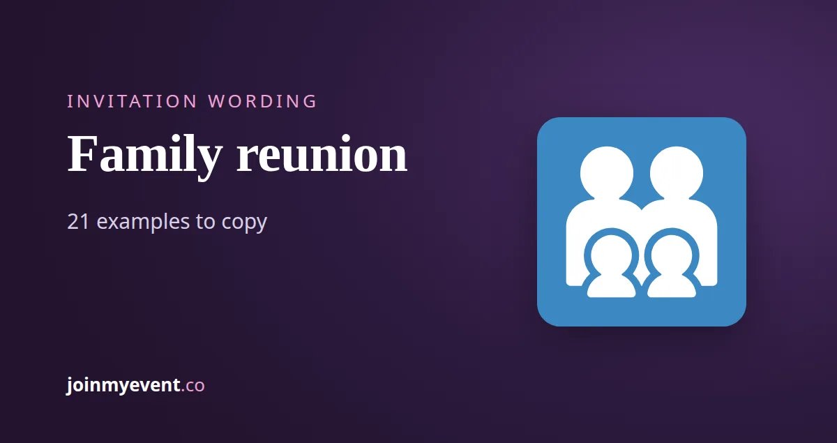 Family Reunion Invitation Wording: 21 Examples to Copy