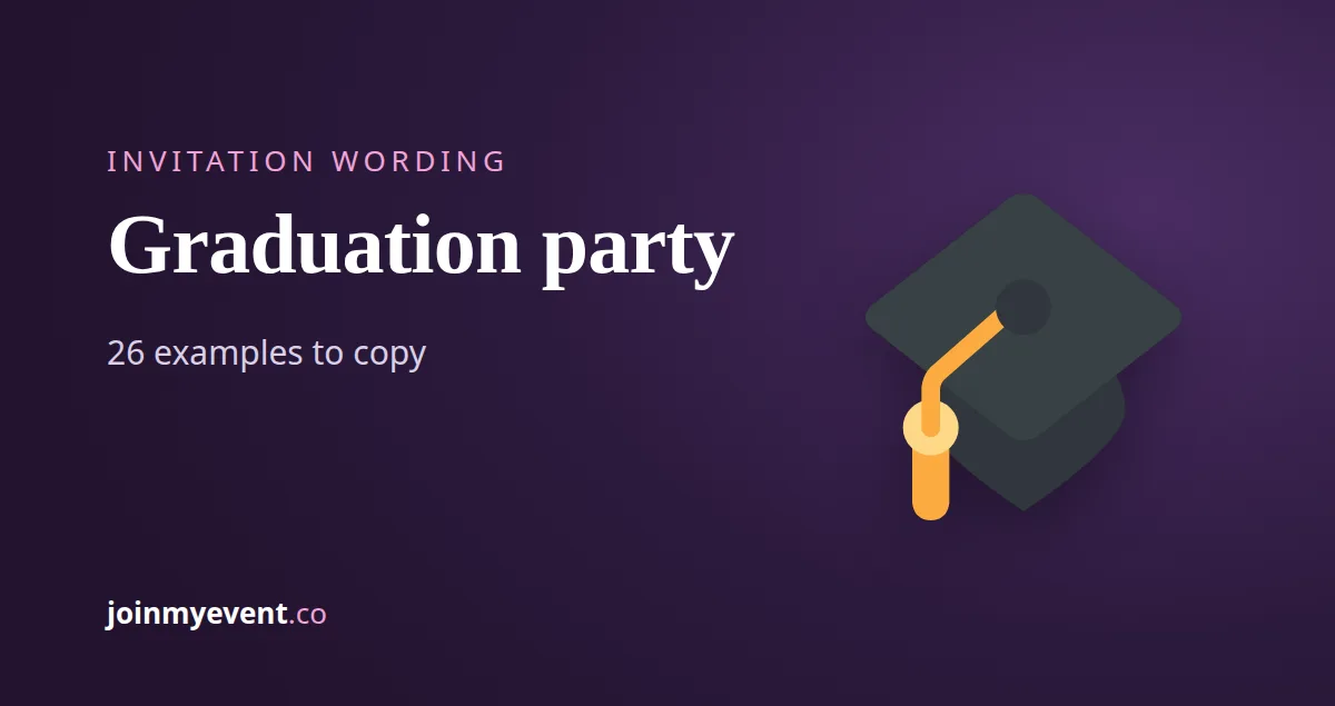 Graduation Party Invitation Wording: 26 Examples for High School, College and Grad School