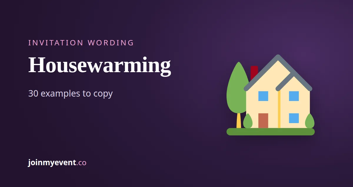 Housewarming Invitation Wording: 30 Examples to Copy