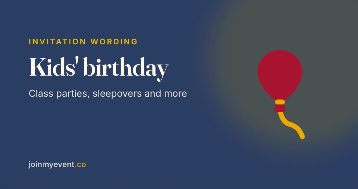 Kids' Birthday Invitation Wording: 30 Examples to Copy